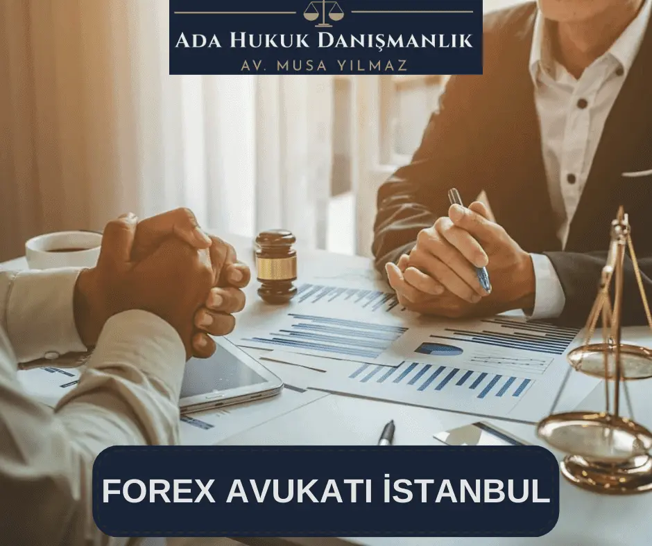 forex avukatı istanbul ve tüm şehirler