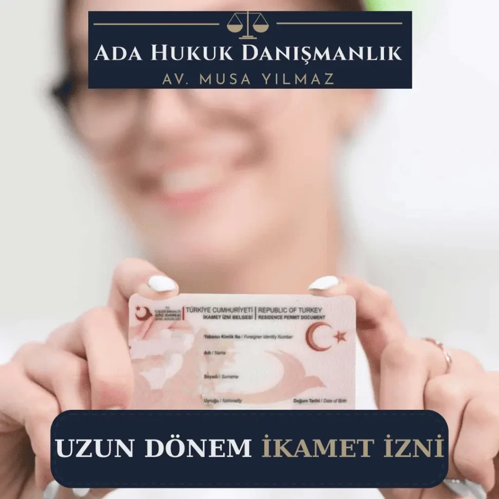 Uzun Dönem İkamet İzni Alma Süreci
