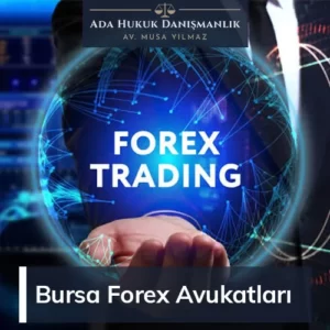 Bursa'da forex davalarında uzmanlaşmış avukatlarımız, müvekkillerimize profesyonel hukuki destek sunmaktadır.