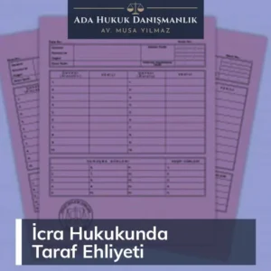 İcra Hukukunda Taraf Ehliyeti