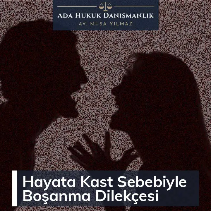 hayata kast nedeniyle boşanma kararı almış kişiler için dilekçe örneği