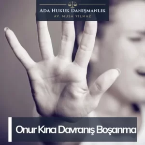 onur kırıcı davranış boşanma sebepleri başında gelmektedir