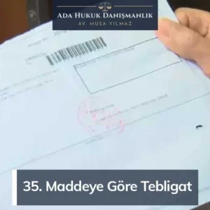 35. maddeye göre tebligat