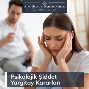 psikolojik şiddet yargıtay kararları