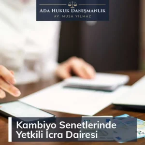 Kambiyo Senetlerinde Yetkili İcra Dairesi