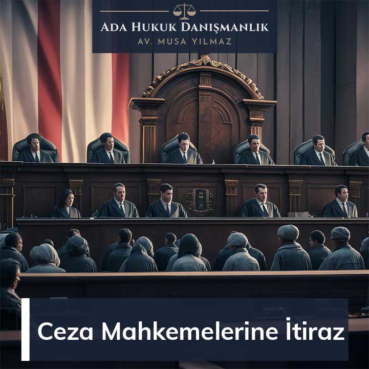 asliye ceza mahkemelerine itiraz
