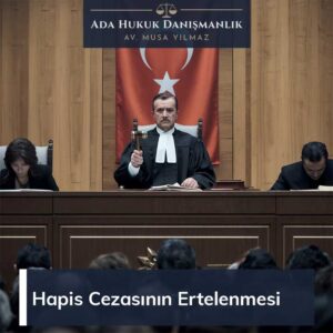 hapis cezasının ertelenmesi